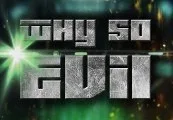 Why So Evil Steam CD Key — лицензионный ключ