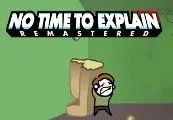 No Time To Explain Remastered Steam CD Key — лицензионный ключ
