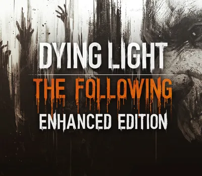 Dying Light: The Following Enhanced Edition RoW Steam CD Key — лицензионный ключ