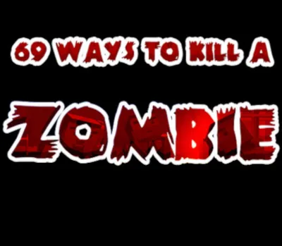 69 Ways to Kill a Zombie PC Steam CD Key — лицензионный ключ