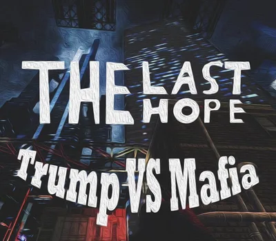 The Last Hope: Trump vs Mafia Steam CD Key — лицензионный ключ