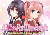 A Kiss For The Petals: Remembering How We Met Steam CD Key — лицензионный ключ