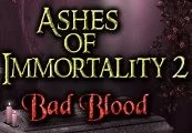 Ashes of Immortality II - Bad Blood Steam CD Key — лицензионный ключ
