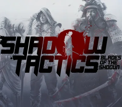 Shadow Tactics: Blades of the Shogun RU VPN Activated Steam CD Key — лицензионный ключ