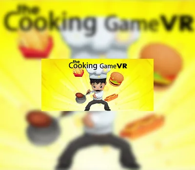 The Cooking Game VR Steam CD Key — лицензионный ключ