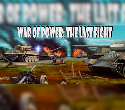 War of Power: The Last Fight Steam CD Key — лицензионный ключ