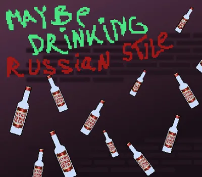 Maybe Drinking. Russian Style Steam CD Key — лицензионный ключ
