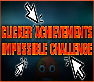 CLICKER ACHIEVEMENTS - THE IMPOSSIBLE CHALLENGE Steam CD Key — лицензионный ключ