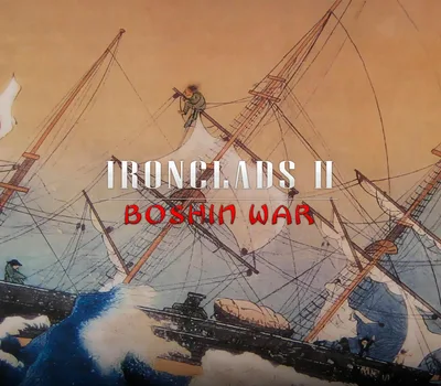 Ironclads 2: Boshin War PC Steam CD Key — лицензионный ключ
