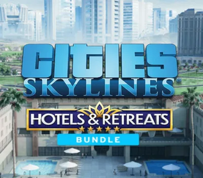 Cities: Skylines - Hotels & Retreats Bundle PC Steam CD Key — лицензионный ключ