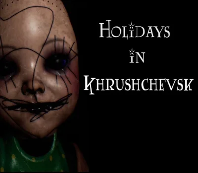 Holidays in Khrushchevsk Steam CD Key — лицензионный ключ