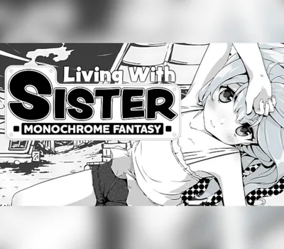 Living With Sister: Monochrome Fantasy PC Steam Account — лицензионный ключ