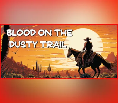Blood on the Dusty Trail PC Steam CD Key — лицензионный ключ