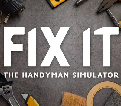 Fix it - The Handyman Simulator PC Steam CD Key — лицензионный ключ