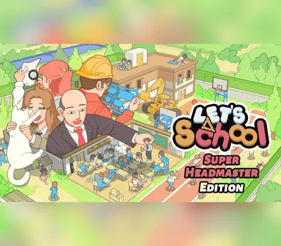 Let's School - Super Headmaster Edition PC Steam CD Key — лицензионный ключ