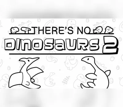 There's No Dinosaurs 2 PC Steam CD Key — лицензионный ключ