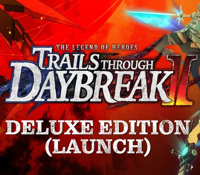 The Legend of Heroes: Trails through Daybreak II Deluxe Edition PC Steam Account — лицензионный ключ