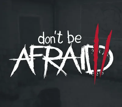 Don't Be Afraid 2 PC Steam Account — лицензионный ключ