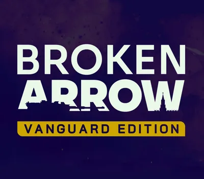 Broken Arrow Vanguard Edition PC Steam CD Key — лицензионный ключ