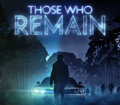 Those Who Remain PC Steam Account — лицензионный ключ