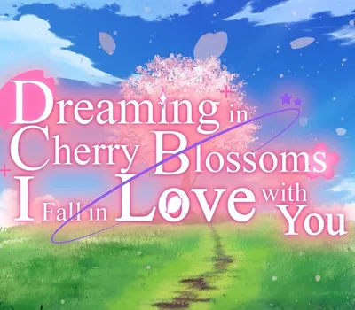 Dreaming in Cherry Blossoms, I Fall in Love with You PC Steam CD Key — лицензионный ключ