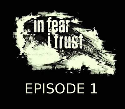 In Fear I Trust Episode 1 EU PC Steam CD Key — лицензионный ключ