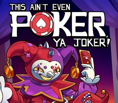 This Ain't Even Poker, Ya Joker PC Steam CD Key — лицензионный ключ